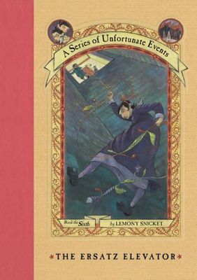 Snicket, Lemony (MG) A Series of Unfortunate Events #6: The Ersatz Elevator (HC)