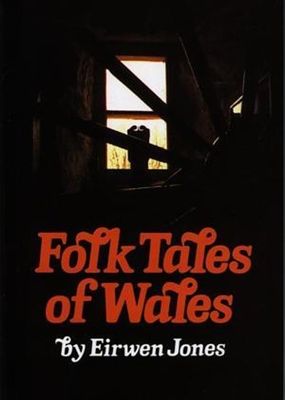 Jones, Eirwen (390) Folk tales of Wales (Small Softcover)