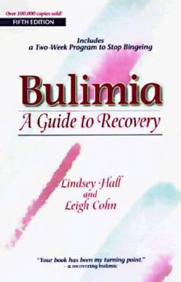 Hall, Lindsey &amp; Cohn, Leigh (158.PW) Bulimia: A Guide to Recovery (TP)