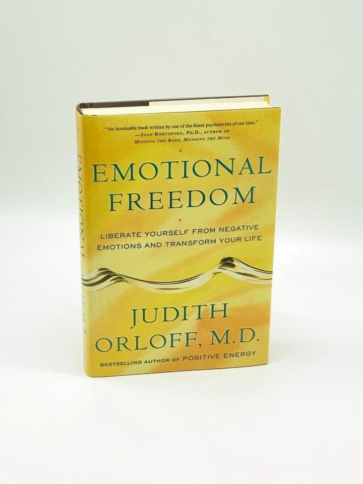 Orloff, Judith (158.MW) Emotional Freedom: Liberate Yourself from Negative Emotions and Transform Your Life (HC)