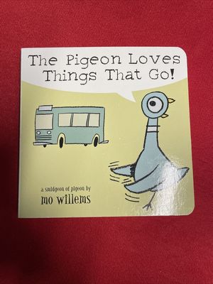 Willems, Mo (BOARD) Pigeon #3 - The Pigeon Loves Things That Go!