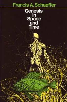 Schaeffer, Francis A. (230) Genesis in Space and Time (1972, TP)
