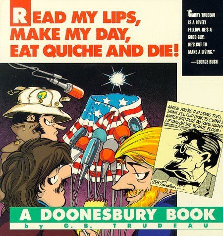 Trudeau, G.B. - Doonesbury Annuals #32 Read My Lips, Make My Day, Eat Quiche and Die! (Softcover)