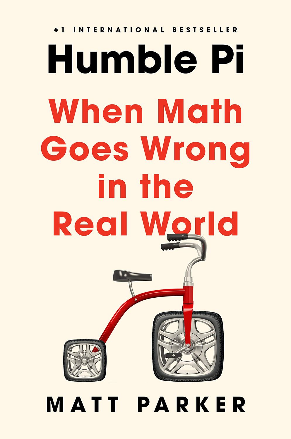 Parker, Matt (510) Humble Pi: When Math Goes Wrong in the Real World (TP)