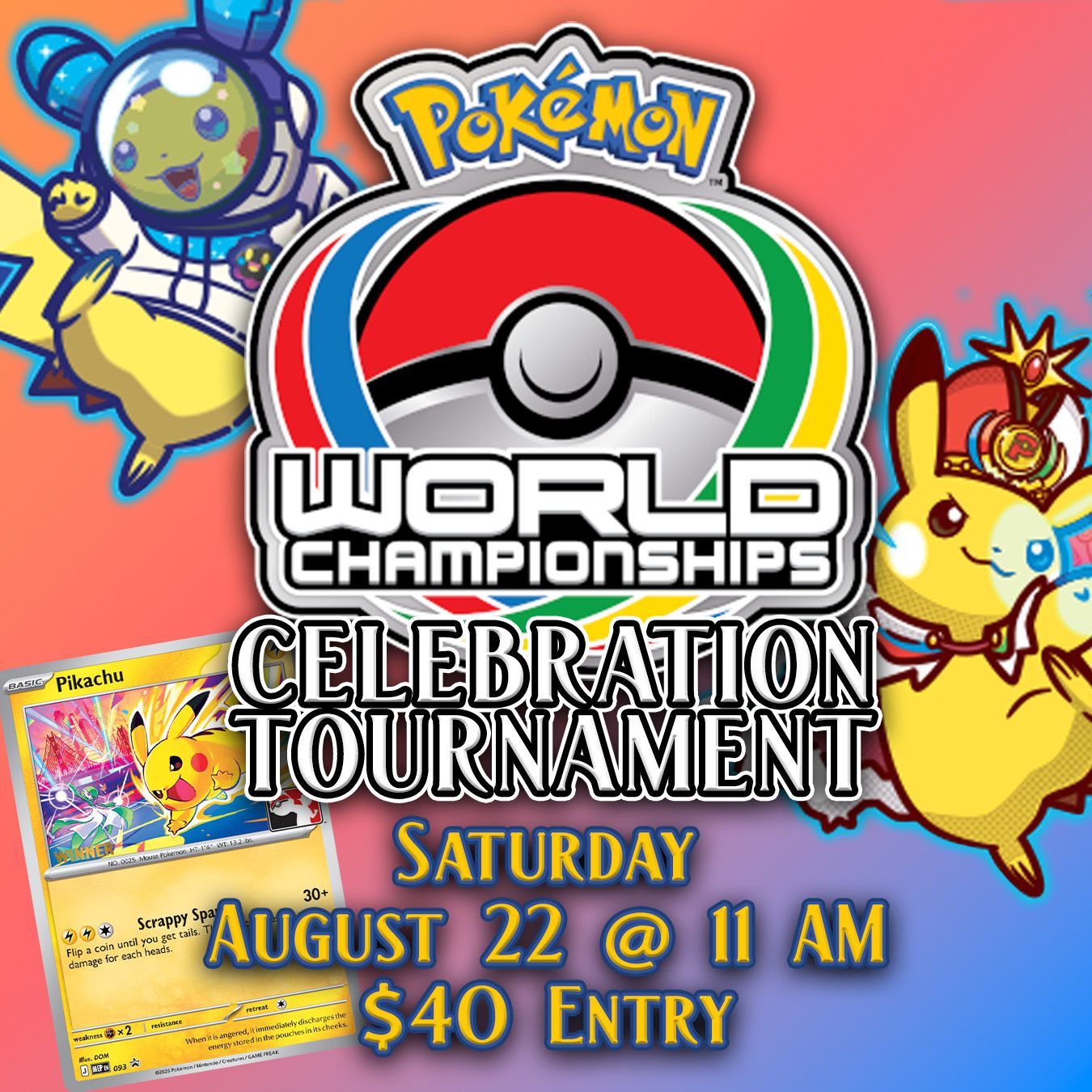 Pokemon TCG Worlds Celebration Tournament: Saturday August 22 @ 11 AM