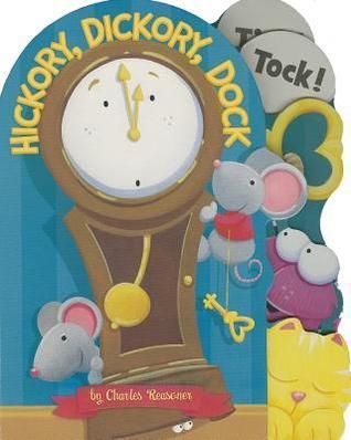 Reasoner, Charles - Hickory, Dickory, Dock (Board Book)