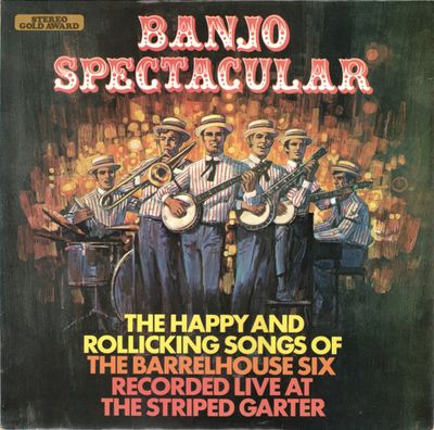 The Barrelhouse Six – Banjo Spectacular (VG, 1971, LP, Stereo Gold Award – GA-42)