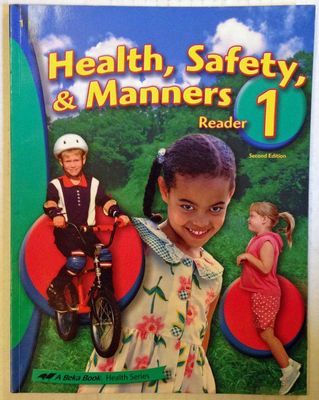 Health, Safety &amp; Manners Reader 1, Second Edition (A Beka Book, Softcover)
