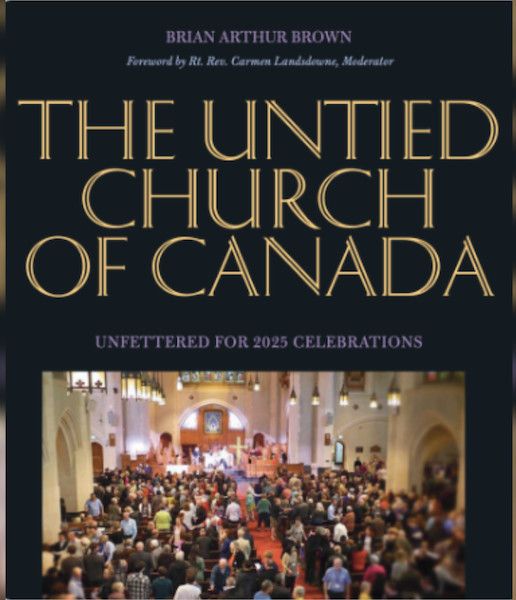 Brown, Brian Arthur (250) The United Church Of Canada (2023, Woodlake, Softcover)