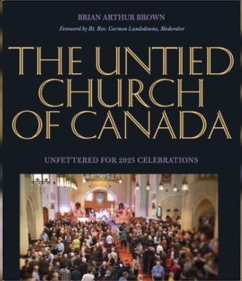 Brown, Brian Arthur (250) The United Church Of Canada (2023, Woodlake, Softcover)