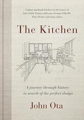 Ota, John (720) The Kitchen: A journey through history in search of the perfect design (HC)