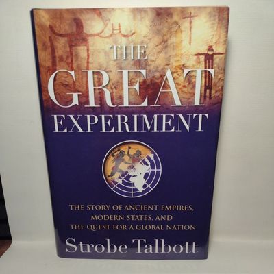 Talbott, Strobe (930) The Great Experiment: The Story of Ancient Empires, Modern States, and the Quest for a Global Nation (HC)