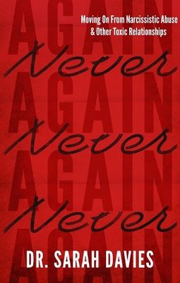 Davies, Sarah (158.CM) Never Again - Moving On from Narcissistic Abuse and Other Toxic Relationships (TP)