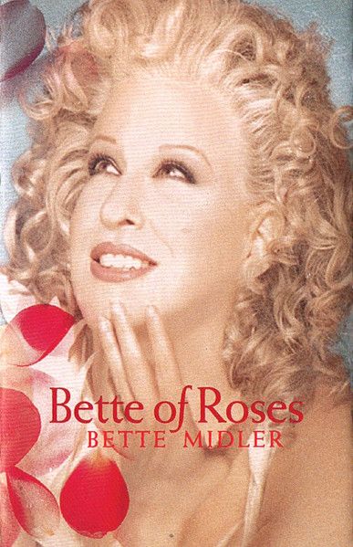 Bette Midler – Bette Of Roses (1995, CAS)
