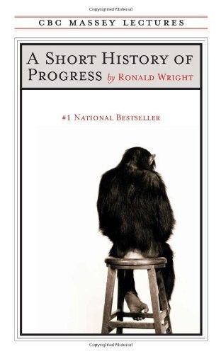 Wright, Ronald (909) Short History of Progress (TP)
