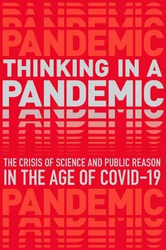 Boston Review (362) Thinking in a Pandemic: The Crisis of Science and Policy in the Age of COVID-19(TP)
