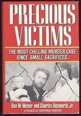 Weber, Don W.; Bosworth Jr., Charles (364) Precious Victims (1991, HC)