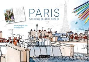 Larousse Paris coloriages anti stress - 36 cartes postales predecoupees (Softcover small) 36 Postcard Coloring book UNUSED