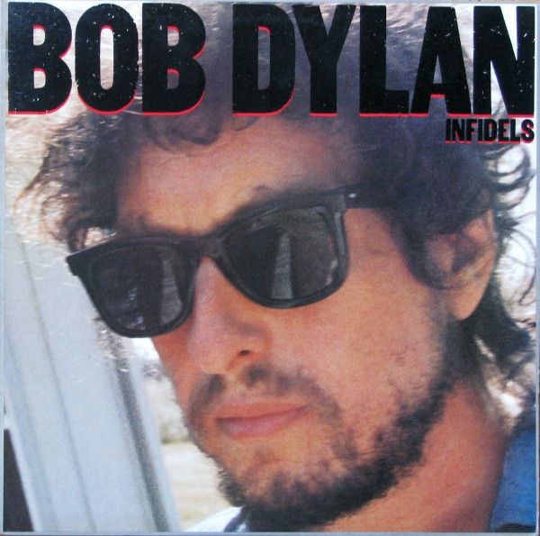 Bob Dylan – Infidels (VG+, 1983, LP, Columbia – QC 38819)