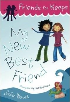 Bowe, Julie (MG) Friends for Keeps #2 - My New Best Friend (TP)