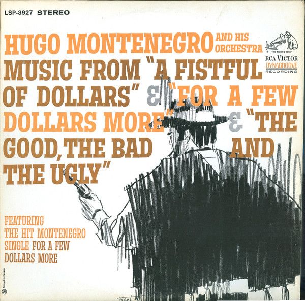 Hugo Montenegro – Music From 'A Fistful Of Dollars', 'For A Few Dollars More' &amp; 'The Good, The Bad And The Ugly' (G+, LP, RCA Victor – LSP-3927)