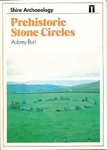 Burl, Aubrey (930) Shire Archaeology #9 - Prehistoric Stone Circles (TP)