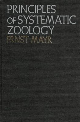 Mayr, Ernst W. (590) Principles of Systematic Zoology (HC) 1969
