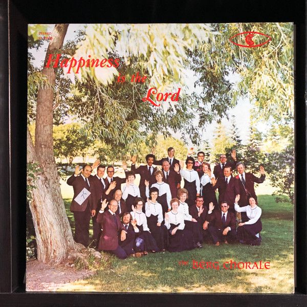 The Berg Chorale – Happiness Is The Lord (Sealed/NM, LP, ST-57535)