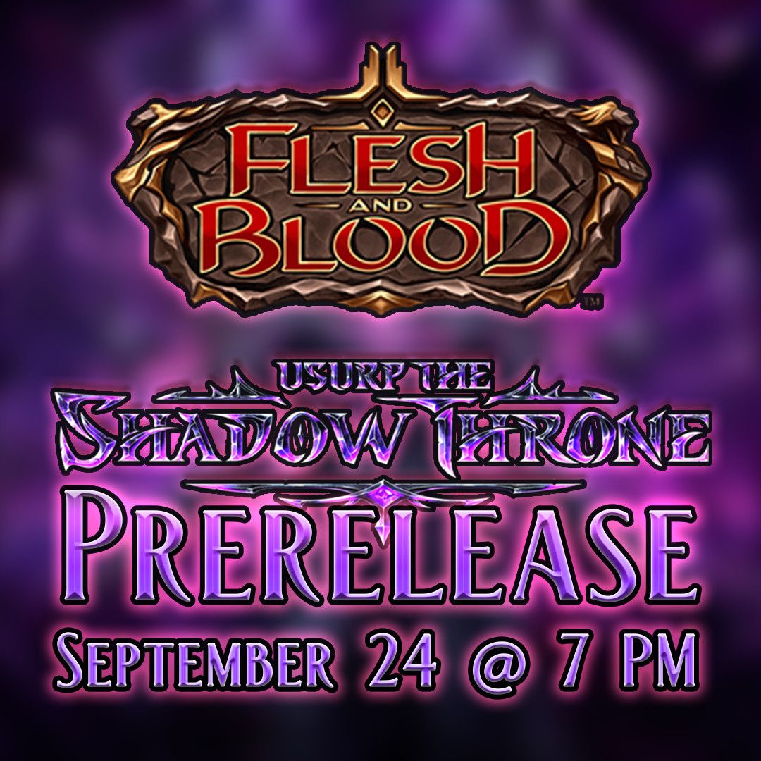 Flesh and Blood Usurp The Shadow Throne Prerelease - Sept. 24 @ 7 PM