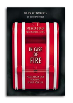 Beach, Spencer; Lewis, Naomi K. (617.1) In Case Of Fire: Please Remain Calm Then Slowly Rebuild Your Life (TP)
