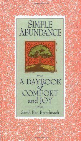 Breathnach, Sarah Ban (158.SP) Simple Abundance: A Daybook of Comfort of Joy (HC)