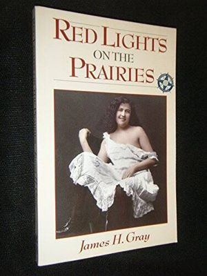 Gray, James H. (971) Red Lights On The Prairies (TP)