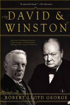 George, Robert Lloyd (941) David &amp; Winston: How a Friendship Changed History (HC)