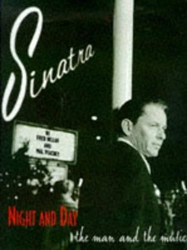 Dellar, Fred; Peachey, Mal (780 SIN) Sinatra: Night And Day The Man and His Music (1997, HC)