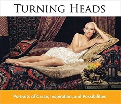 Hunsicker, Jackson (770) Turning Heads: Portraits of Grace, Inspiration, And Possibilities (Softcover Large)