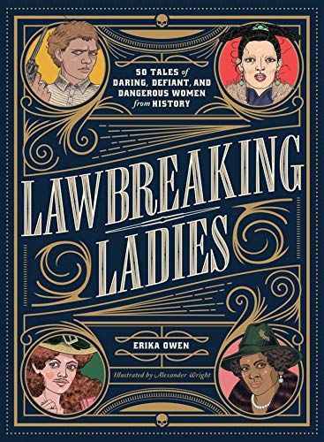 Owen, Erika (364) Lawbreaking Ladies (HC)