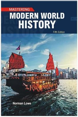 Lowe, Norman (900) Mastering Modern World History, 5th edition (2013, TP)