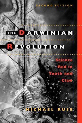 Ruse, Michael (576.82) Elements in the Philosophy of Biology - The Darwinian Revolution: Science Red in Tooth and Claw (TP)