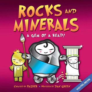 Basher; Green, Dan (133.2) Rocks and Minerals: A Gem of a Read! (Includes Poster, Softcover)