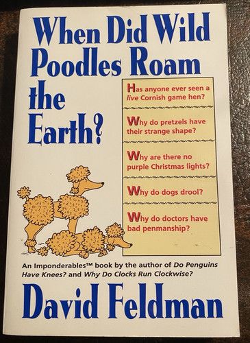 Feldman, David (001) When Did Wild Poodles Roam the Earth? (TP)