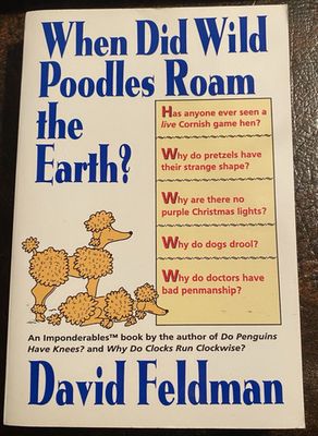 Feldman, David (001) When Did Wild Poodles Roam the Earth? (TP)