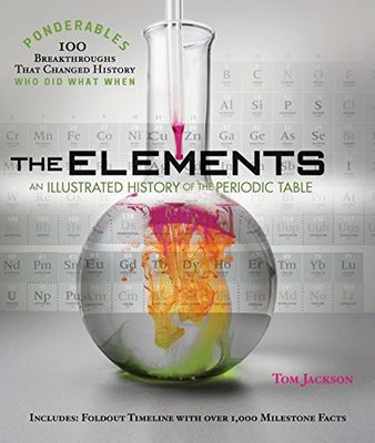 Jackson, Tom (546.8) The Elements An Illustrated History Of The Periodic Table (Poster Included, 2012, HC)