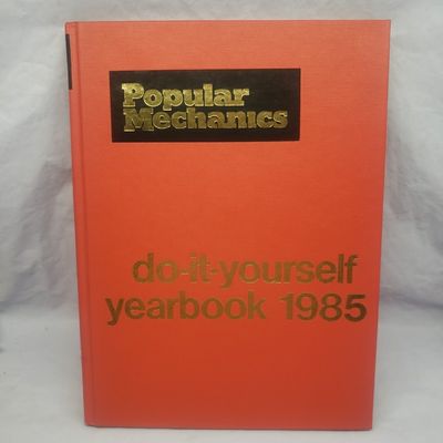 Popular Mechanics (694.3) Do-It-Yourself Yearbook 1985 (HC)