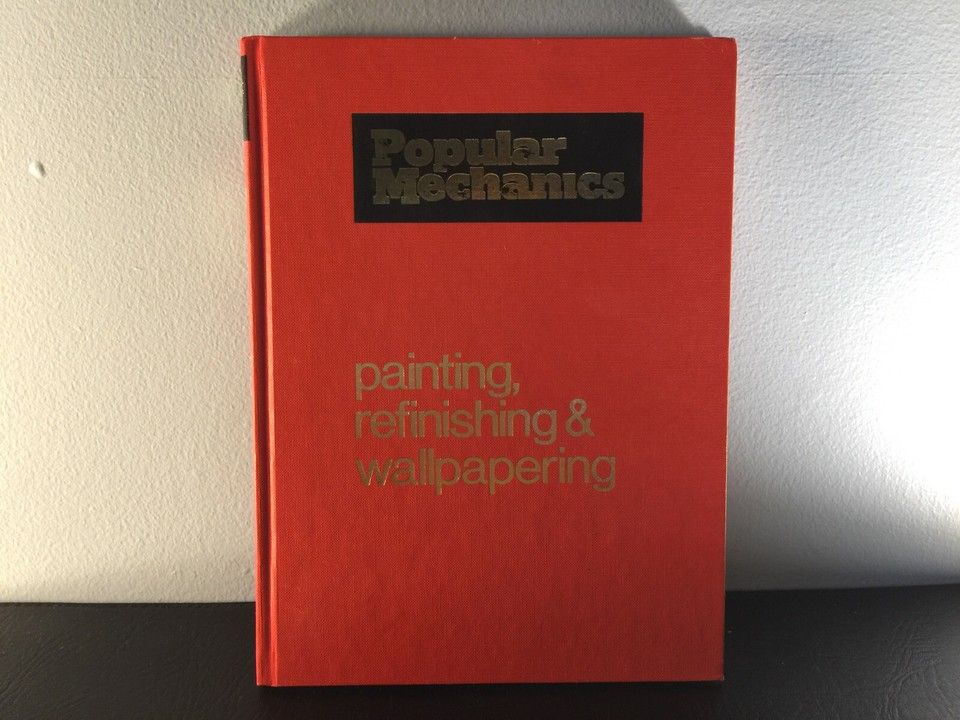 Popular Mechanics (694.3) Painting, Refinishing &amp; Wallpapering (HC)
