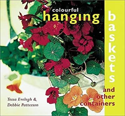 Patterson, Debbie (635) Colorful Hanging Baskets &amp; Other Containers (Softcover)