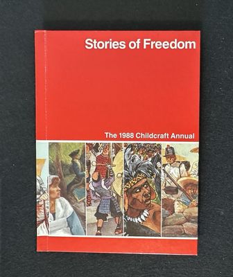 Childcraft (030) The 1988 Childcraft Annual - Stories of Freedom (HC)