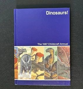 Childcraft (030) The 1987 Childcraft Annual - Dinosaurs! (HC)