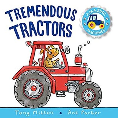 Mitton, Tony (story) Amazing Machines - Tremendous Tractors (Softcover)