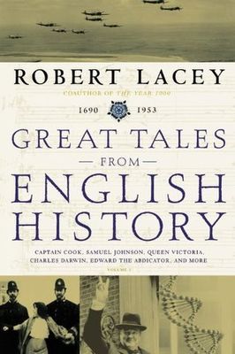 Lacey, Robert (941) Great Tales from English History, Volume 3 (2006, HC)