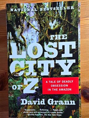 Grann, David (980) The Lost City of Z: A Tale of Deadly Obsession in the Amazon (TP)